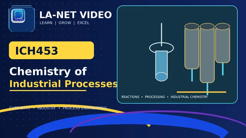 ICH 453 Chemistry of Industries Processes