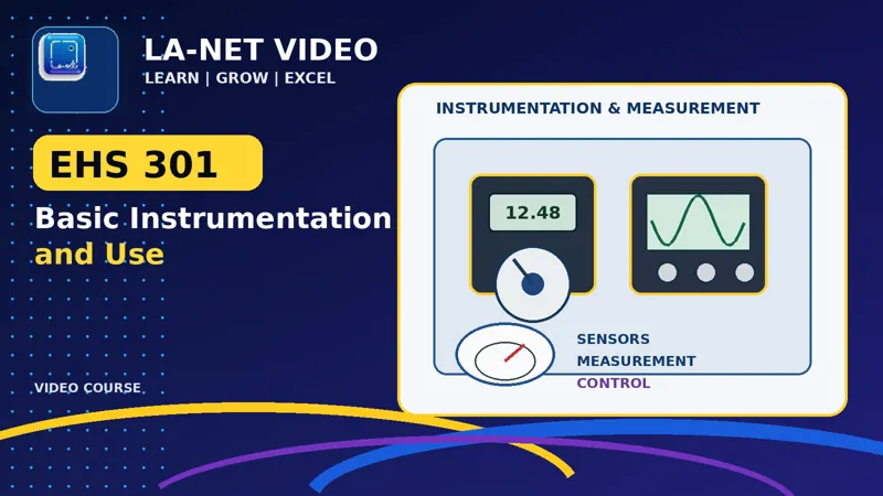 EHS 301 BASIC INSRTUMENTATION AND USE