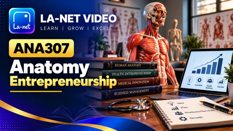 ANA 307 Anatomy Entrepreneurship