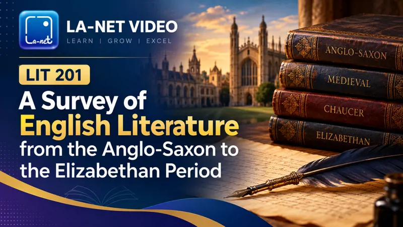 LIT 201 A Survey of English Literature from the Anglo-Saxon to the Elizabethan Period