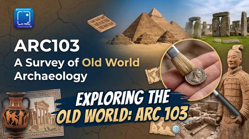 ARC103 A survey of Old World Archaeology