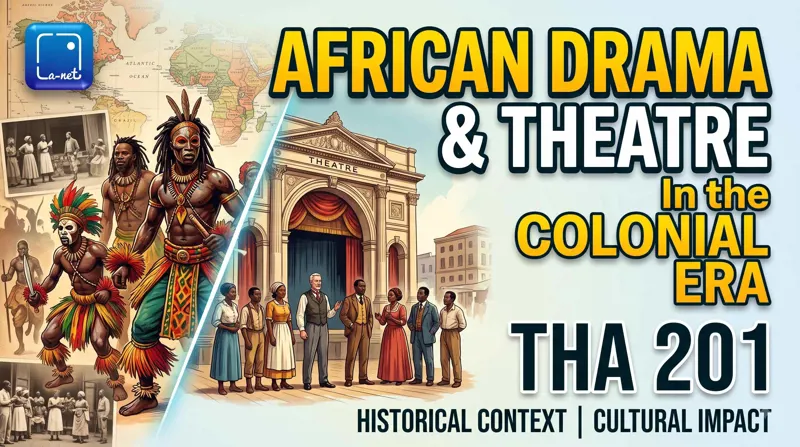 THA201 African Drama And Theatre In The Colonial Era