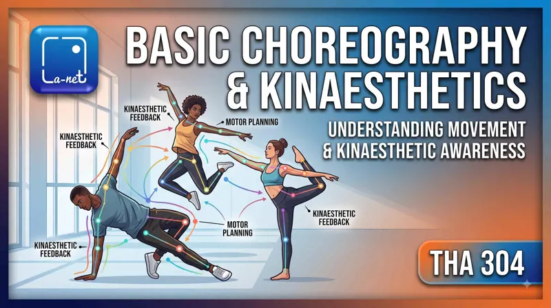 THA304 Basic Choreography and Kinaesthetic