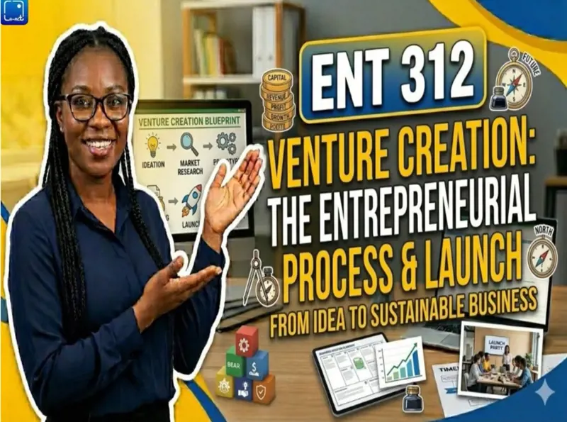 ENT 312 Venture Creation.