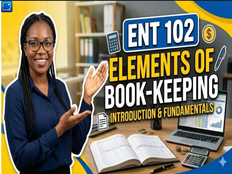 ENT 102 Elements of Book-Keeping.