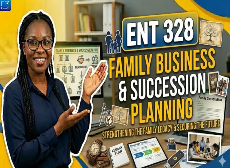 ENT 328 Family Business and Succession Planning.