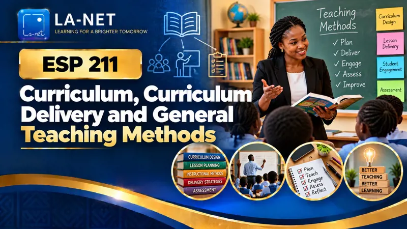 ESP 211 Curriculum, Curriculum Delivery and General Teaching Methods