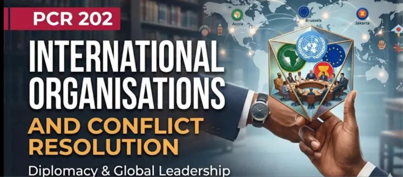 PCR 202 International organisations and conflict Resolution
