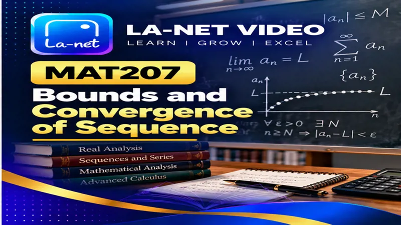 MAT 207 Bounds and convergence of sequence