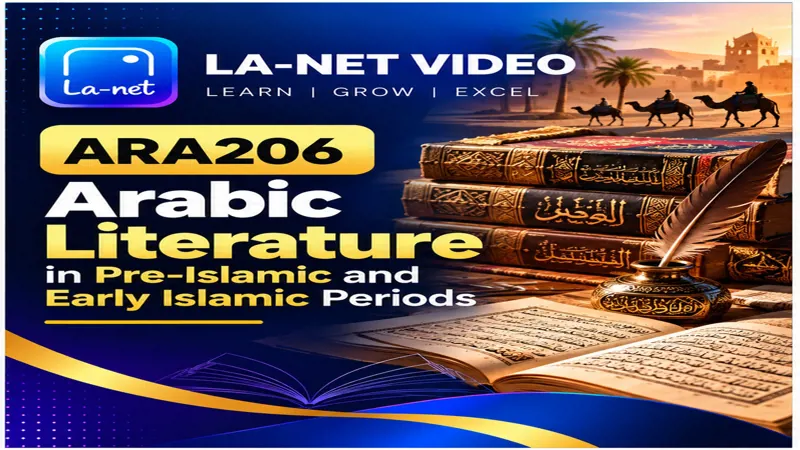 ARA 206 Arabic Literature in the Pre-Islamic & Early Islamic Periods
