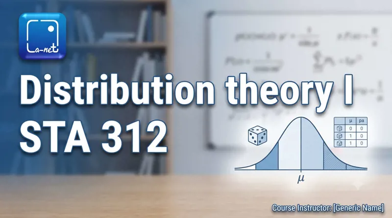STA 312 Distribution Theory I