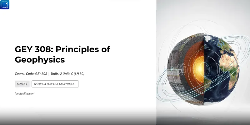 GEY 308 Principle of Geophysics