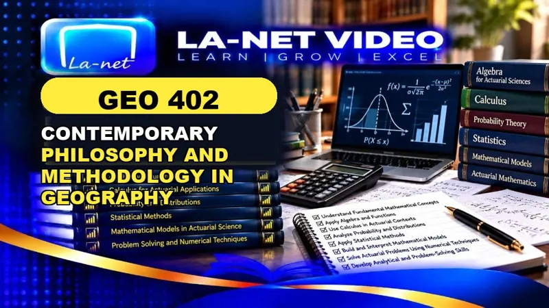 GEO 402 CONTEMPORARY PHILOSOPHY AND METHODOLOGY IN GEOGRAPHY